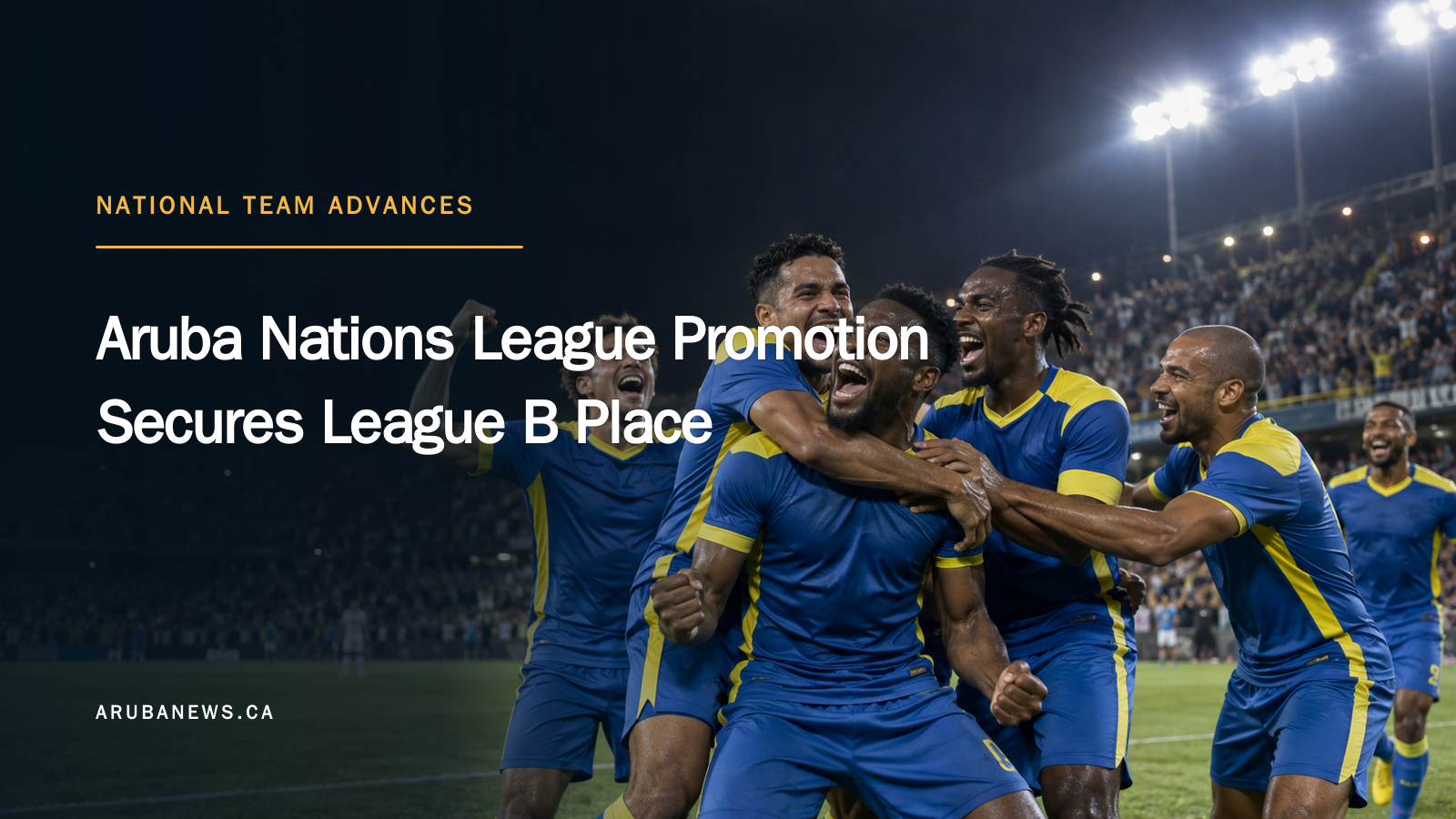Aruba Nations League Promotion Secures League B Place