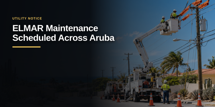 ELMAR Maintenance Scheduled Across Aruba