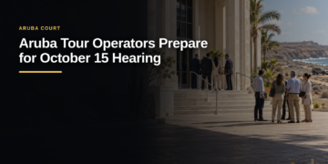 Aruba Tour Operators Prepare for October 15 Hearing