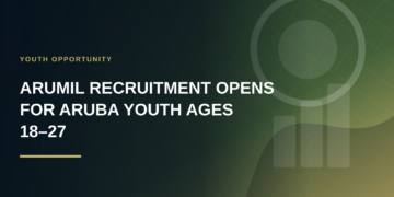 ARUMIL Recruitment Opens for Aruba Youth Ages 18–27 ARUMIL Recruitment Opens for Aruba Youth Ages 18–27