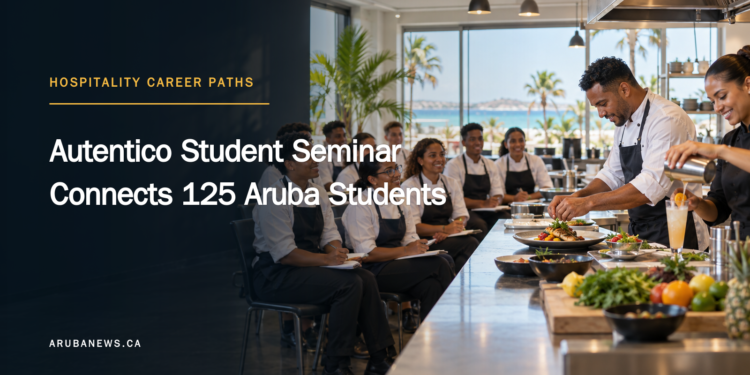 Autentico Student Seminar Connects 125 Aruba Students