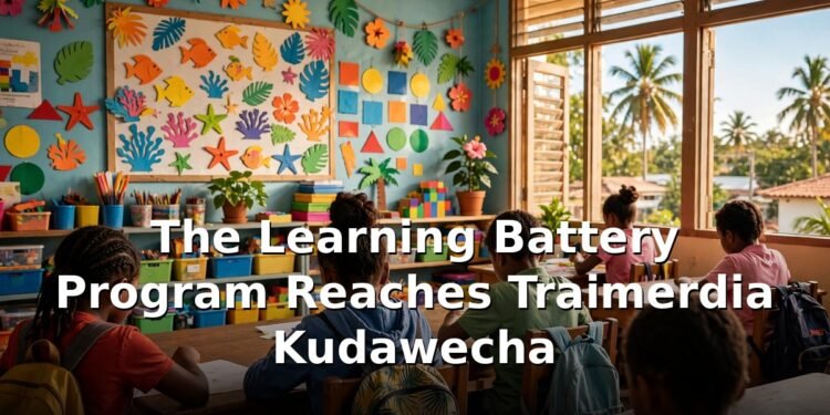 The Learning Battery Program Reaches Traimerdia Kudawecha