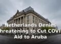 Netherlands Denies Threatening to Cut COVID Aid to Aruba