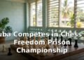 Aruba Competes in Chess for Freedom Prison Championship Aruba Competes in Chess for Freedom Prison Championship