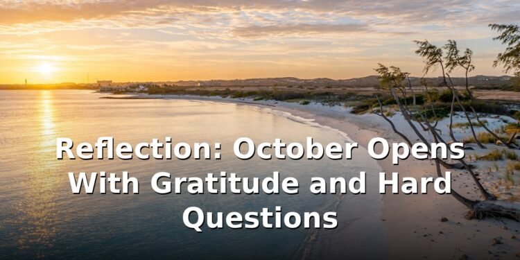 Reflection: October Opens With Gratitude and Hard Questions