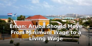Eman: Aruba Should Move From Minimum Wage to a Living Wage Eman: Aruba Should Move From Minimum Wage to a Living Wage