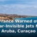 France Warned of Radar-Invisible Jets Near Aruba, Curaçao France Warned of Radar-Invisible Jets Near Aruba, Curaçao