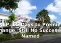 MEP: 65 Days to Premier Change, Still No Successor Named MEP: 65 Days to Premier Change, Still No Successor Named