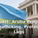 US Report: Aruba Progresses on Trafficking, Protection Lags US Report: Aruba Progresses on Trafficking, Protection Lags