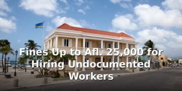 Fines Up to Afl. 25,000 for Hiring Undocumented Workers Fines Up to Afl. 25,000 for Hiring Undocumented Workers
