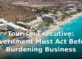 Tourism Executive: Government Must Act Before Burdening Business