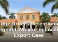 Judge Orders Detention of Pregnant Woman in Cocaine Export Case Judge Orders Detention of Pregnant Woman in Cocaine Export Case