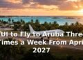 TUI to Fly to Aruba Three Times a Week From April 2027 TUI to Fly to Aruba Three Times a Week From April 2027