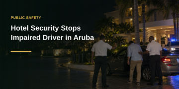 Hotel Security Stops Impaired Driver in Aruba