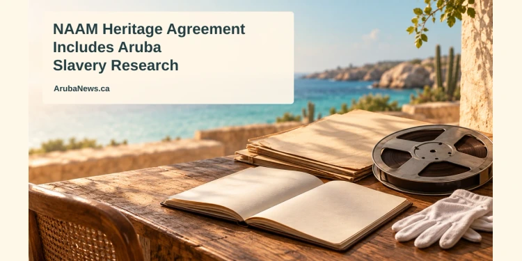 NAAM Heritage Agreement Includes Aruba Slavery Research Conceptual editorial illustration of archive folders, a blank notebook, tape reel and preservation gloves beside a Caribbean sea view, with the NAAM research headline and ArubaNews.ca branding.