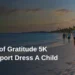 Steps of Gratitude 5K to Support Dress A Child