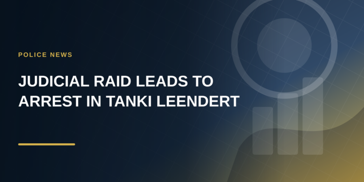 Police Carry Out Judicial Raid and Arrest in Tanki Leendert