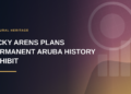 Vicky Arens Plans Permanent Aruba History Exhibit