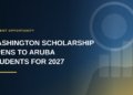 Washington Scholarship Opens to Aruba Students for 2027