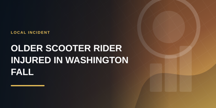 Older Scooter Rider Injured in Fall in Washington Older Scooter Rider Injured in Fall in Washington